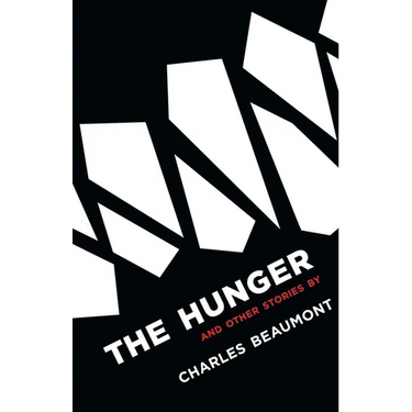 The Hunger: and Other Stories