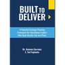 Built To Deliver: A Powerful Strategic Planning Framework for Educational Leaders Who Want Results, Not Just Plans