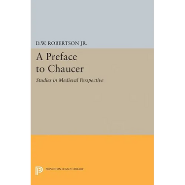 A Preface to Chaucer: Studies in Medieval Perspective