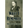 What I Remember
