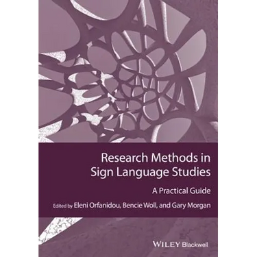 Research Methods in Sign Language Studies: A Practical Guide