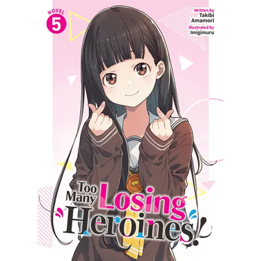 Too Many Losing Heroines! (Light Novel) Vol. 5