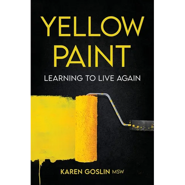 Yellow Paint: Learning to Live Again