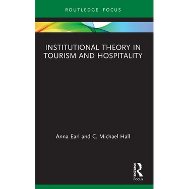 Institutional Theory in Tourism and Hospitality