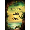 The Trouble with Opal: Sherry Raven-Amateur Sleuth