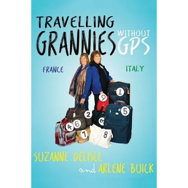 Travelling Grannies Without GPS: France and Italy