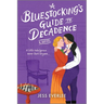 A Bluestocking's Guide to Decadence