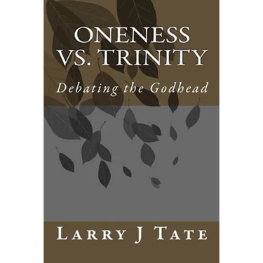 Oneness vs. Trinity: Debating the Godhead