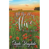 All the Way Alive: Poems for the Heart
