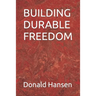 Building Durable Freedom