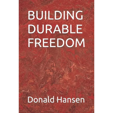 Building Durable Freedom