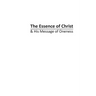 The Essence of Christ & His Message of Oneness