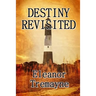 Destiny Revisited