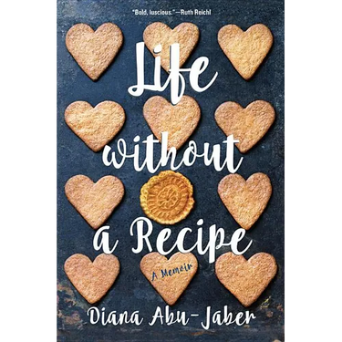 Life Without a Recipe: A Memoir