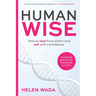 Human-Wise: How to Lead from Within and Sell with Confidence