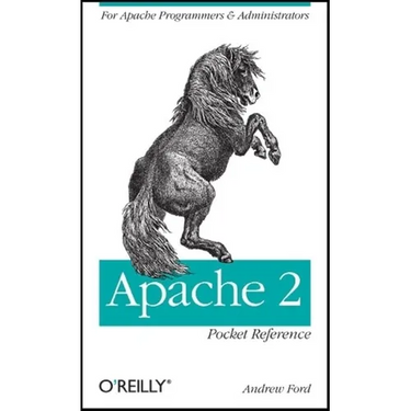 Apache 2 Pocket Reference: For Apache Programmers & Administrators