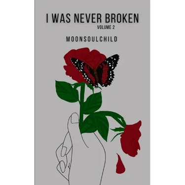 I Was Never Broken: Volume 2
