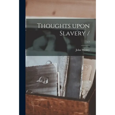 Thoughts Upon Slavery /; c.1