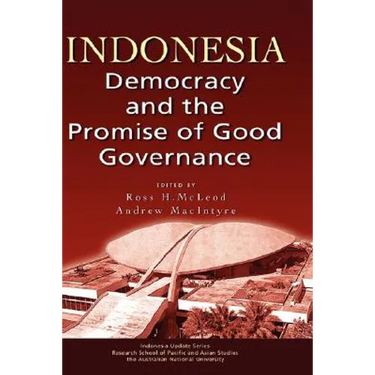 Indonesia: Democracy and the Promise of Good Governance
