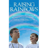 Raising Rainbows: My Colorful Life as a Mother of Children on the Autism Spectrum