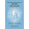 Revolutionary War Journals of Henry Dearborn, 1775-1783