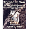 Forged In War: The Naval-Industrial Complex and American Submarine Construction, 1940-1961