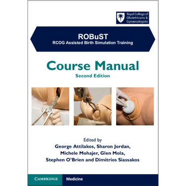 Robust: Rcog Assisted Birth Simulation Training: Course Manual