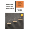 Connecting the Dots of Accreditation: Leadership, Coherence, and Continuous Improvement