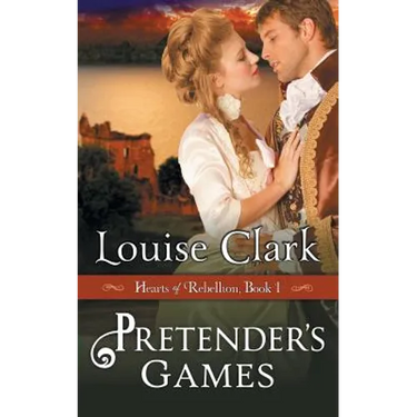 Pretender's Game (Hearts of Rebellion Series, Book 1)