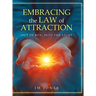Embracing The Law Of Attraction: Out Of The Box, Into The Light