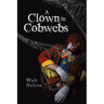A Clown in Cobwebs