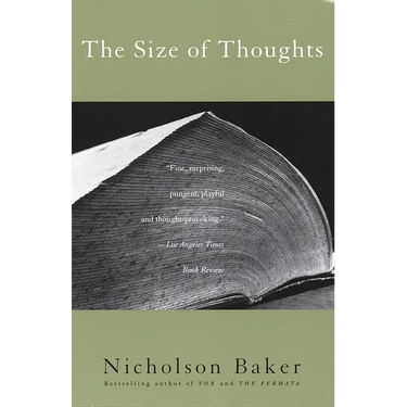 The Size of Thoughts: Essays and Other Lumber