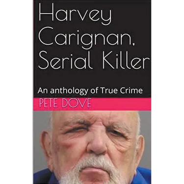 Harvey Carignan, Serial Killer