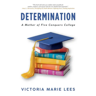 Determination: A Mother of Five Conquers College