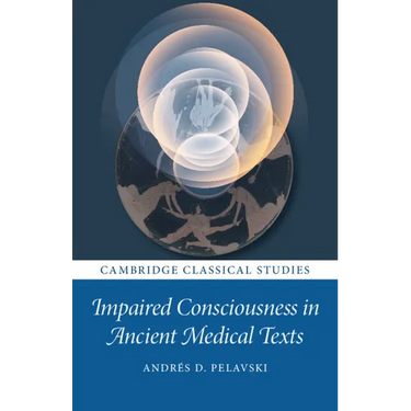 Impaired Consciousness in Ancient Medical Texts