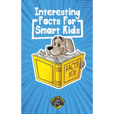 Interesting Facts for Smart Kids: 1,000+ Fun Facts for Curious Kids and Their Families