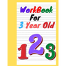 workbook for 3 year old: For toddlers to practice and reinforce what they are learning in pre-school.