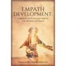 Empath Development: A Spiritual and Emotional Guide for Your Healing and Growth - A Complete Guide for Developing your Gift for Beginner -Learning How