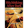 Hitchhiking After Dark: Offbeat Stories from a Small Town