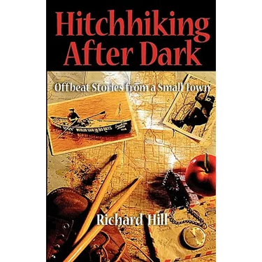 Hitchhiking After Dark: Offbeat Stories from a Small Town