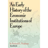 An Early History of the Economic Institutions of Europe