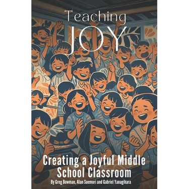 Teaching Joy: Creating a Joyful Middle School Classroom