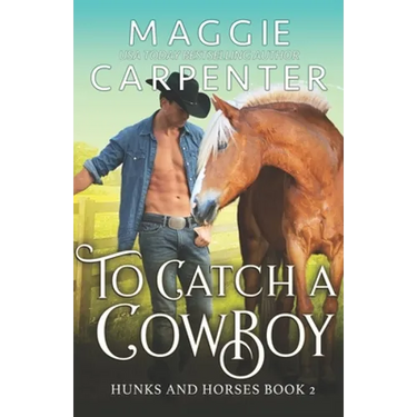 To Catch A Cowboy