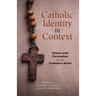 Catholic Identity in Context: Vision and Formation for the Common Good