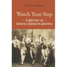 Watch Your Step: A History of African American Dancing: Volume 2