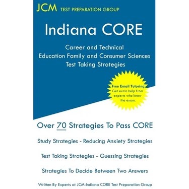 Indiana CORE Career and Technical Education Family and Consumer Sciences - Test Taking Strategies: Indiana CORE 011 - Free Online Tutoring
