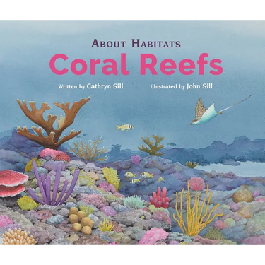 About Habitats: Coral Reefs