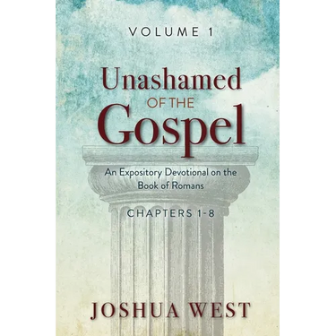 Unashamed of the Gospel