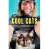Cool Cats: Stories of Extraordinary Cat Dads