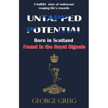 Untapped Potential: Born in Scotland, Found in the Royal Signals